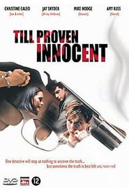 Till Proven Innocent