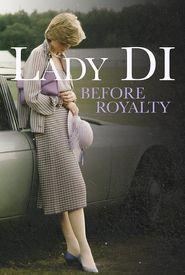 Lady Di: Before Royalty