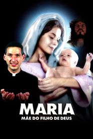 Maria, Mãe do Filho de Deus