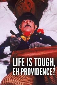 Life Is Tough, Eh Providence?