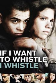 If I Want to Whistle, I Whistle