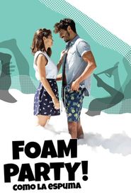 Foam Party!