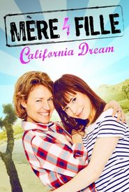 Mère et Fille, California Dream