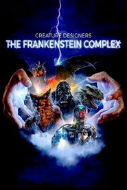 Creature Designers - The Frankenstein Complex