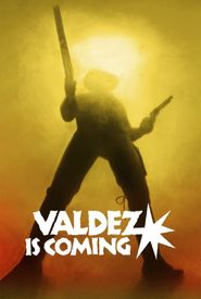 Valdez Is Coming