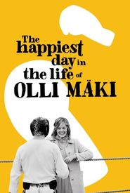 The Happiest Day in the Life of Olli Maki