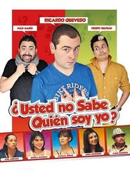 Usted No Sabe Quien Soy Yo?