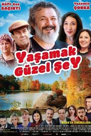 Yasamak Güzel Sey