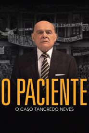 O Paciente: O Caso Tancredo Neves