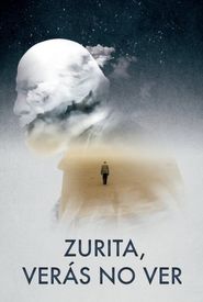 Zurita, verás no ver