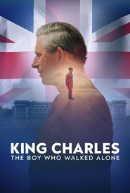 King Charles: The Boy Who Walked Alone