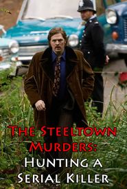 Steeltown Murders, Hunting a Serial Killer