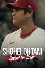 Shohei Ohtani: Beyond the Dream