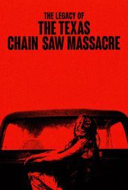 The Legacy of the Texas Chain Saw Massacre