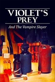 Violet's Prey and the Vampire Slayer