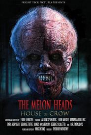 The Melon Heads: House of Crow