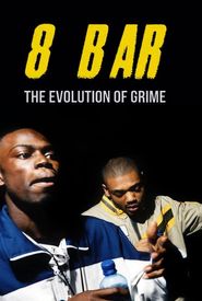 8 Bar - The Evolution of Grime