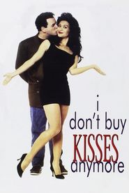 I Don't Buy Kisses Anymore