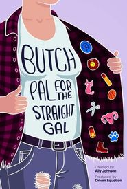 Butch Pal for the Straight Gal