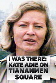 I Was There: Kate Adie on Tiananmen Square