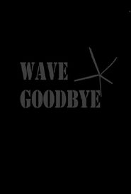 Wave Goodbye