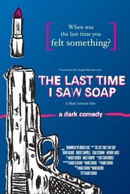 The Last Time I Saw Soap