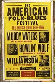 The American Folk Blues Festivals: The British Tours 1963-1966