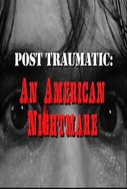 Post Traumatic: An American Nightmare