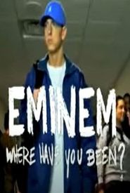 Eminem, Where Have You Been?