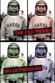 The Old Negro Space Program