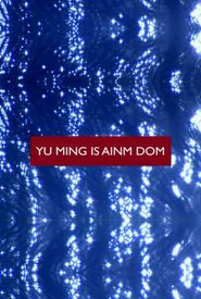 Yu Ming Is Ainm Dom