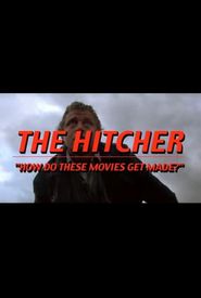 The Hitcher: 'How Do These Movies Get Made?'