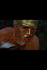 To the Devil... The Death of Hammer