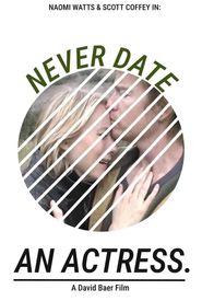 Never Date an Actress