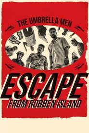 The Umbrella Men: Escape from Robben Island