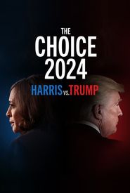 The Choice 2024: Harris vs. Trump