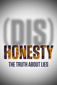 (Dis)Honesty: The Truth About Lies