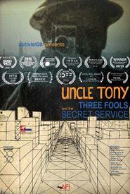 Uncle Tony, Three Fools and the Secret Service