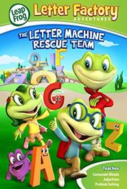 Leap Frog Letter Factory Adventures: The Letter Machine Rescue Team