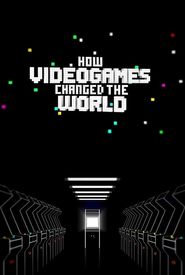 How Video Games Changed the World