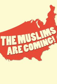 The Muslims Are Coming!