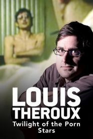 Louis Theroux: Twilight of the Porn Stars