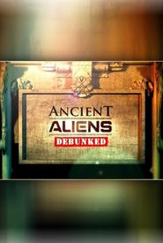 Ancient Aliens Debunked