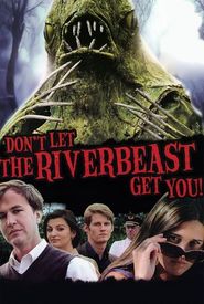 Don't Let the Riverbeast Get You!