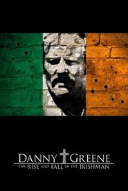 Danny Greene: The Rise and Fall of the Irishman