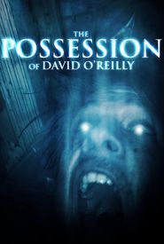 The Possession of David O'Reilly