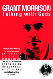 Grant Morrison: Talking with Gods