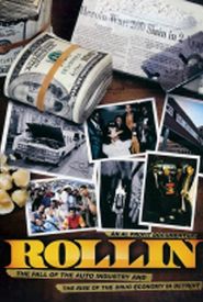 Rollin: The Decline of the Auto Industry and Rise of the Drug Economy in Detroit