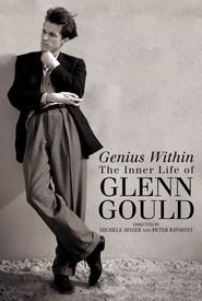 Genius Within: The Inner Life of Glenn Gould