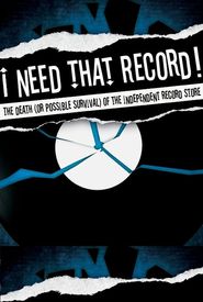 I Need That Record! The Death (or Possible Survival) of the Independent Record Store